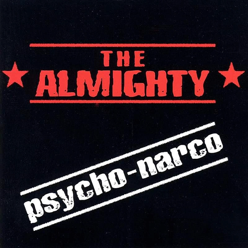 Psycho-Narco / The Almighty