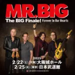 Mr.Big – The BIG Finale!  Forever In Our Hearts Japan Tour